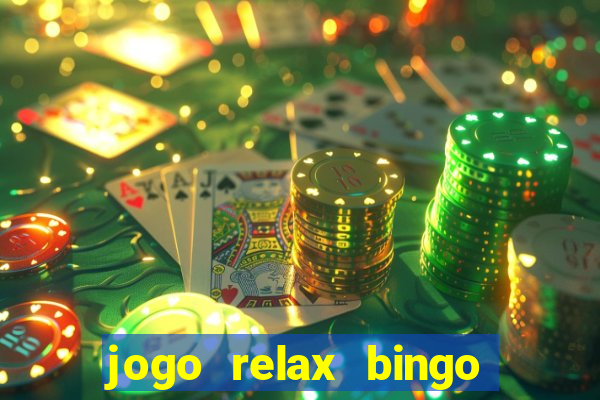 jogo relax bingo realmente paga