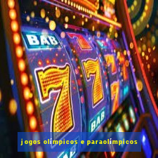 jogos olímpicos e paraolímpicos