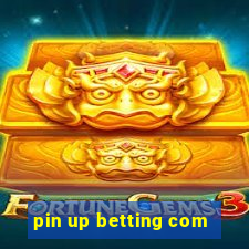 pin up betting com