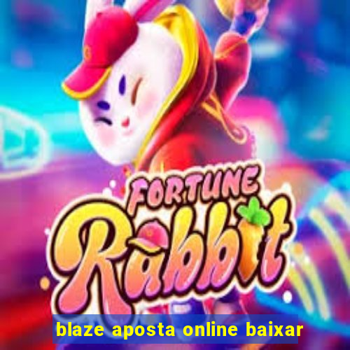 blaze aposta online baixar