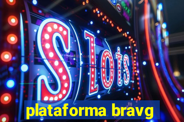 plataforma bravg