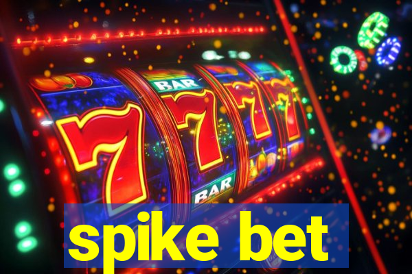 spike bet