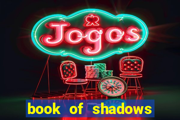 book of shadows slot machine