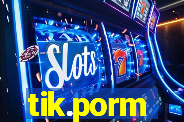 tik.porm