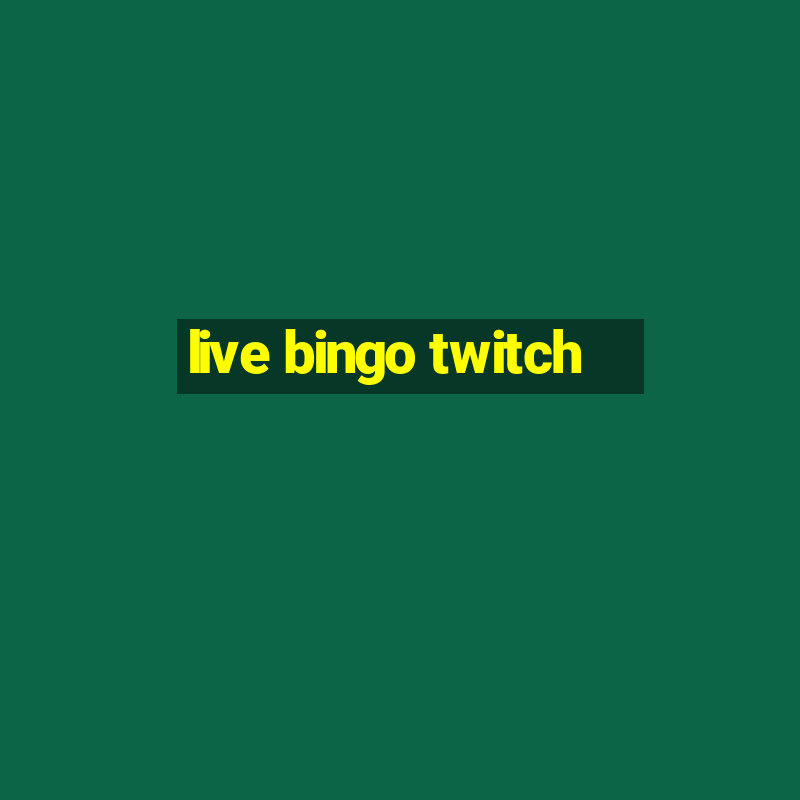 live bingo twitch