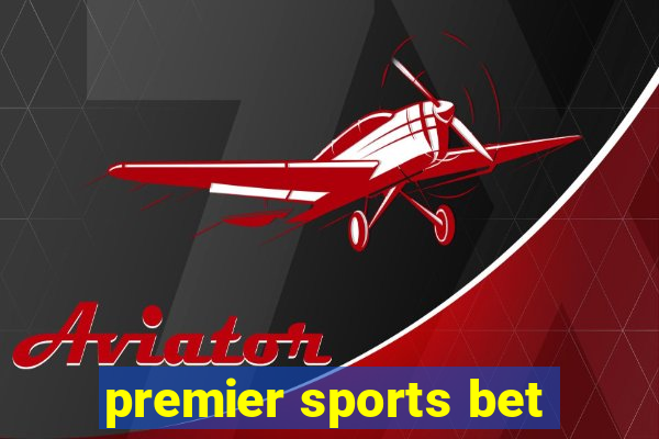 premier sports bet