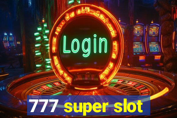 777 super slot