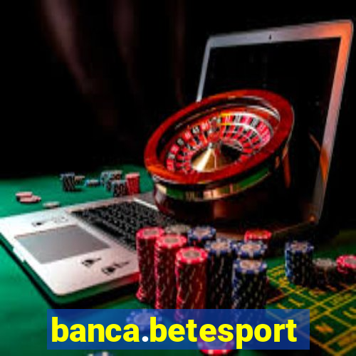 banca.betesporte