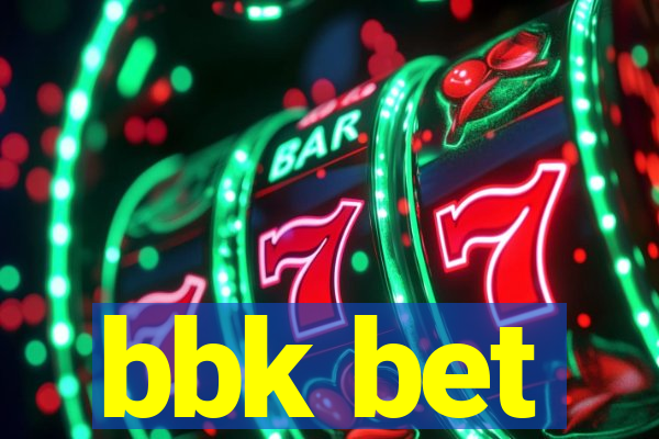 bbk bet