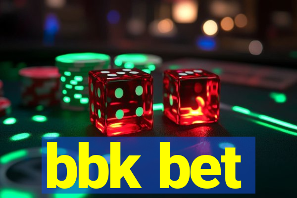 bbk bet