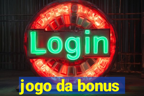 jogo da bonus