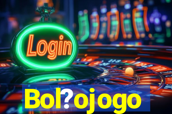 Bol?ojogo