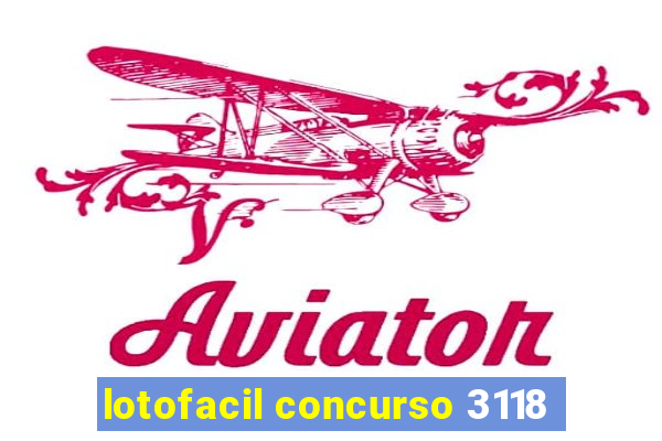 lotofacil concurso 3118