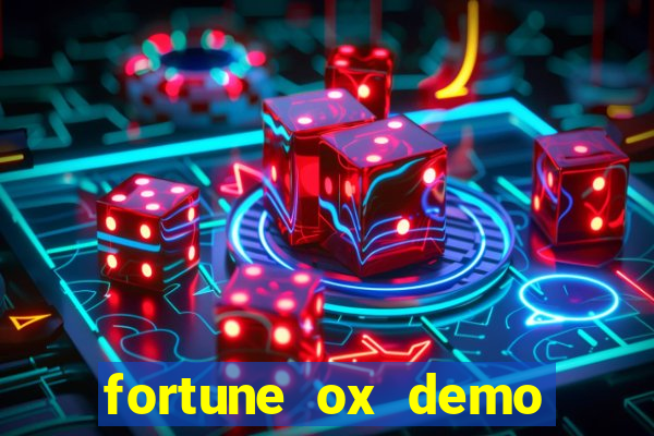 fortune ox demo dinheiro infinito