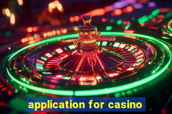 application for casino