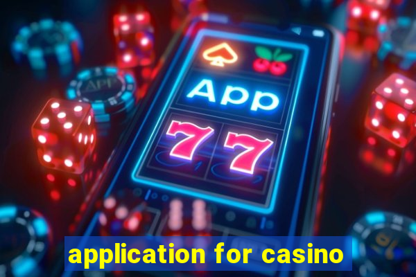 application for casino