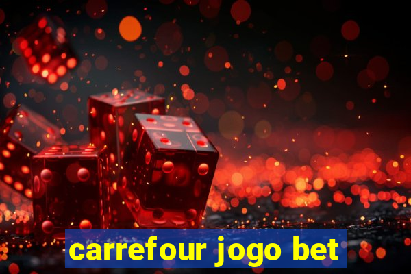 carrefour jogo bet