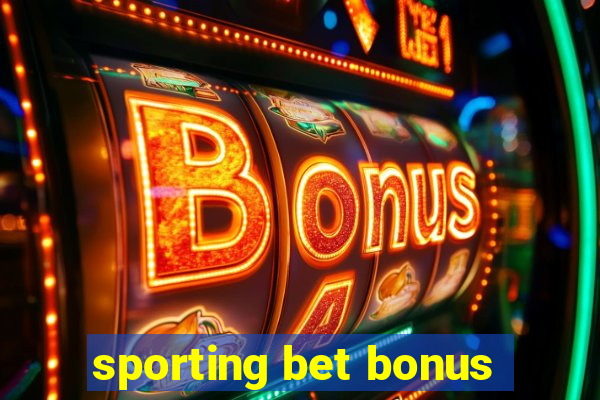 sporting bet bonus