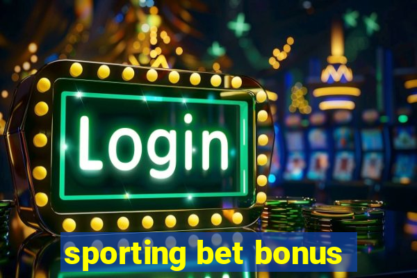 sporting bet bonus