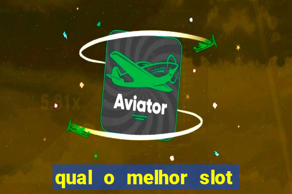 qual o melhor slot para ganhar dinheiro