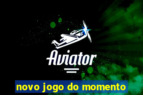 novo jogo do momento