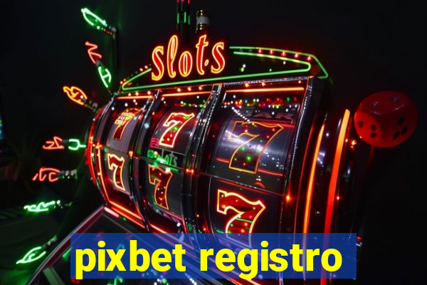 pixbet registro