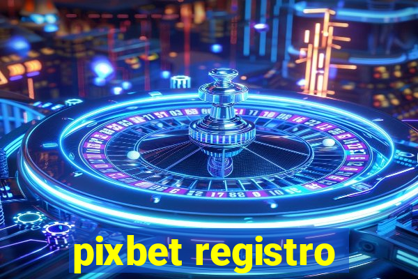 pixbet registro