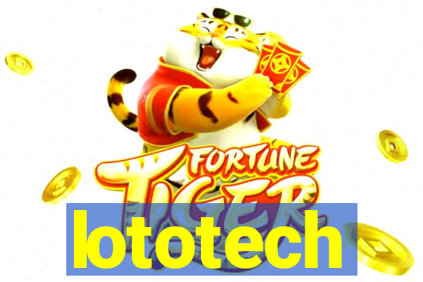 lototech