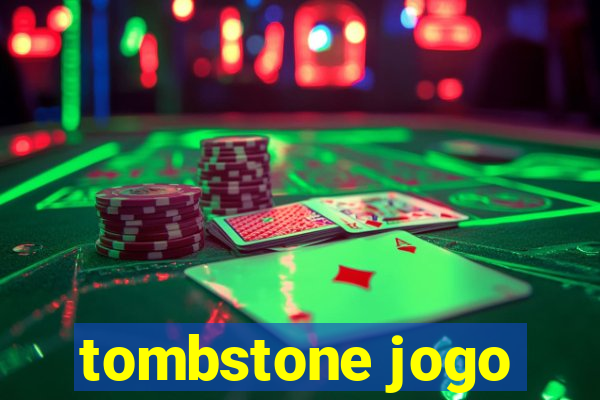 tombstone jogo