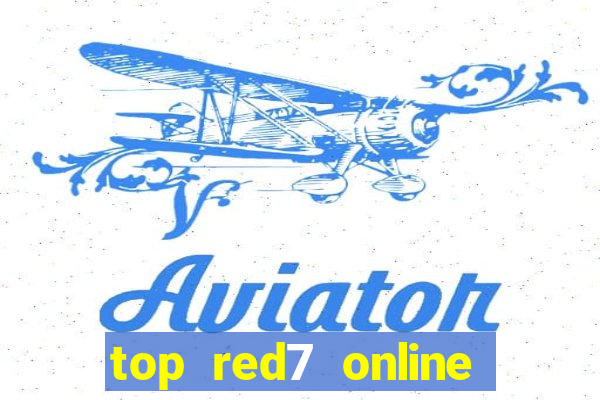 top red7 online slot sites