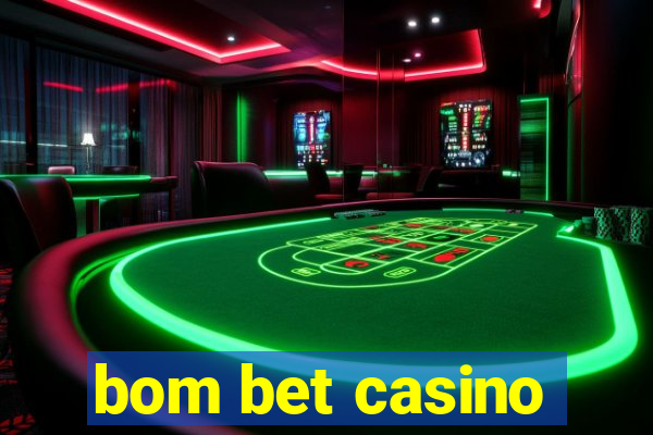 bom bet casino