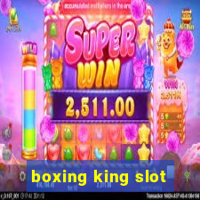 boxing king slot