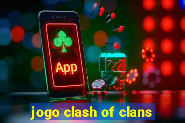 jogo clash of clans