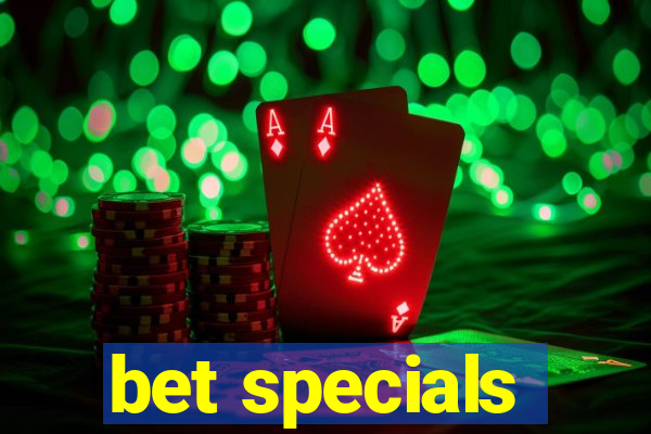 bet specials