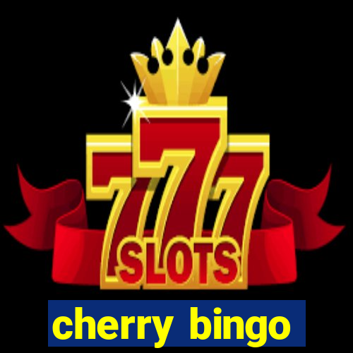 cherry bingo