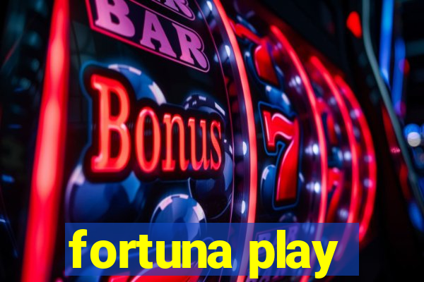 fortuna play