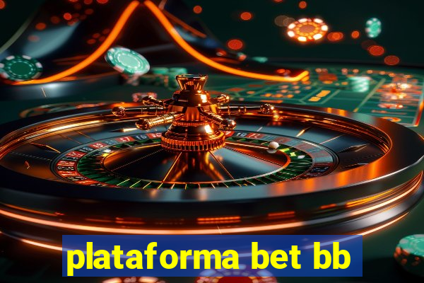 plataforma bet bb