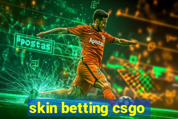 skin betting csgo