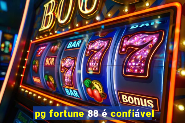 pg fortune 88 é confiável