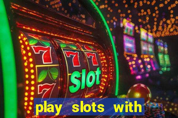 play slots with real money