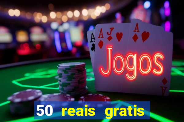 50 reais gratis para apostar