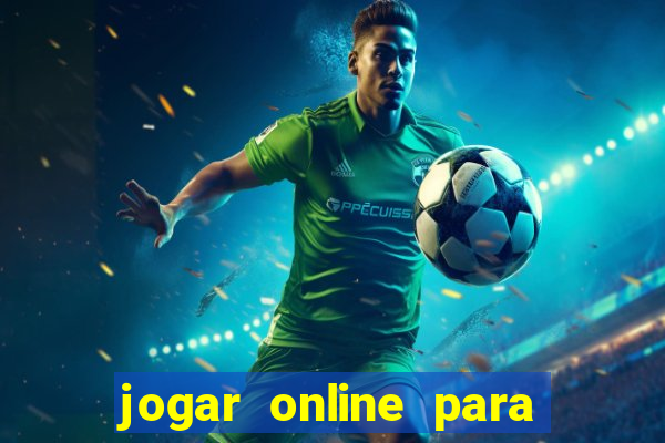 jogar online para ganhar dinheiro