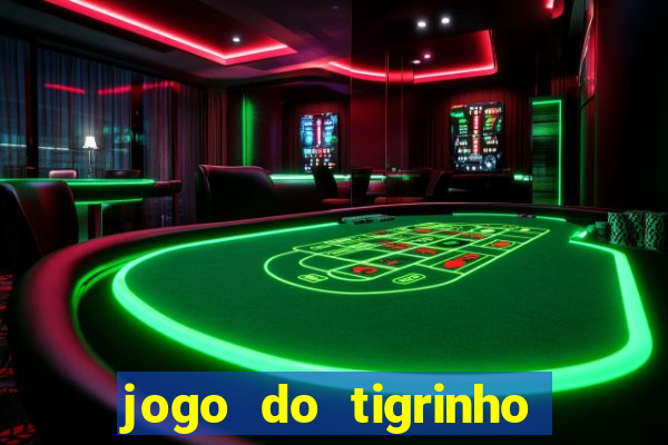 jogo do tigrinho é legalizado