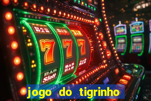 jogo do tigrinho é legalizado