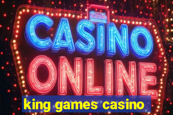 king games casino