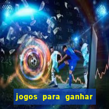 jogos para ganhar dinheiro fácil e rápido