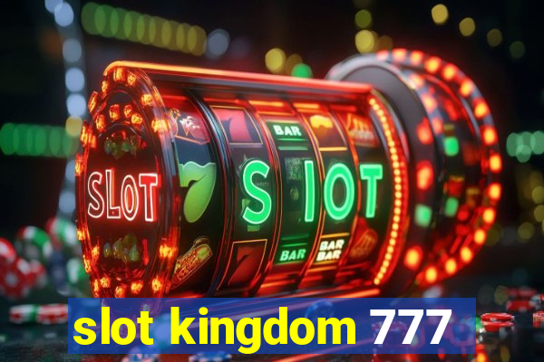 slot kingdom 777