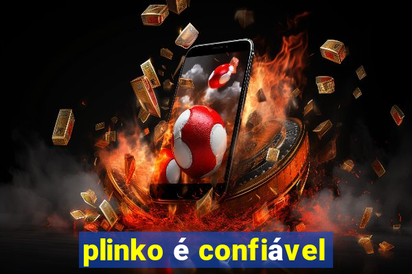 plinko é confiável