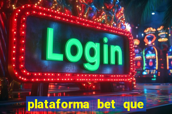 plataforma bet que paga ao se cadastrar