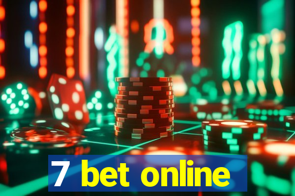 7 bet online